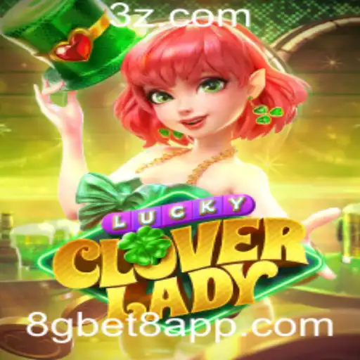 Descubra o Fascinante Mundo de LuckyCloverLady: A Emoção de 8gbet8